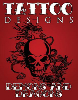 Książka Tattoo Designs (Demons & Dragons) Speedy Publishing LLC