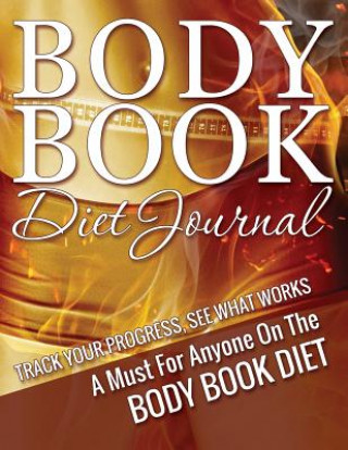 Kniha Body Book Diet Journal Speedy Publishing LLC