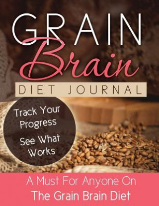 Buch Grain Brain Diet Journal Speedy Publishing LLC