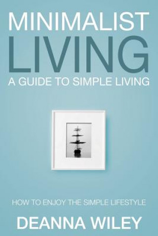 Carte Minimalist Living Deanna Wiley