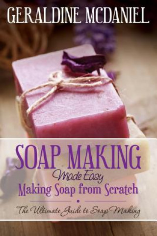 Książka Soap Making Made Easy Geraldine McDaniel