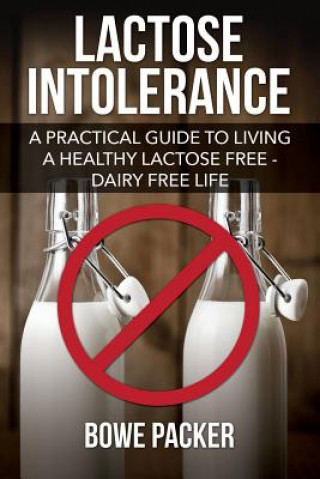 Kniha Lactose Intolerance Bowe Packer