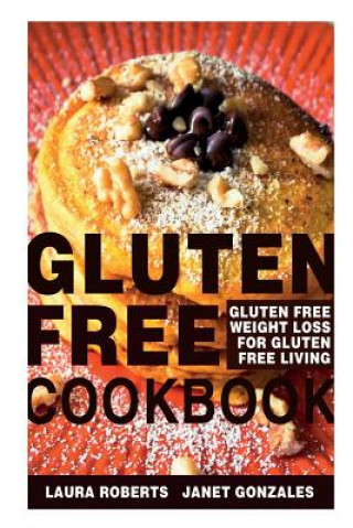 Knjiga Gluten Free Cookbook Gonzales Janet