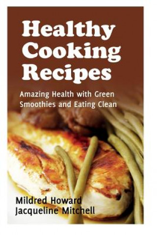 Knjiga Healthy Cooking Recipes Mitchell Jacqueline