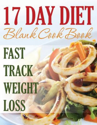 Könyv 17 Day Diet Blank Cookbook Speedy Publishing LLC