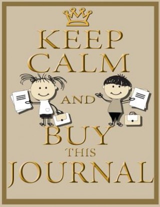 Kniha Keep Calm and Buy This Journal Speedy Publishing LLC