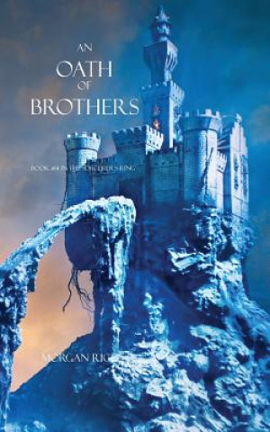Kniha Oath of Brothers (Book #14 in the Sorcerer's Ring) Morgan Rice