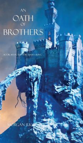 Книга Oath of Brothers (Book #14 in the Sorcerer's Ring) Morgan Rice