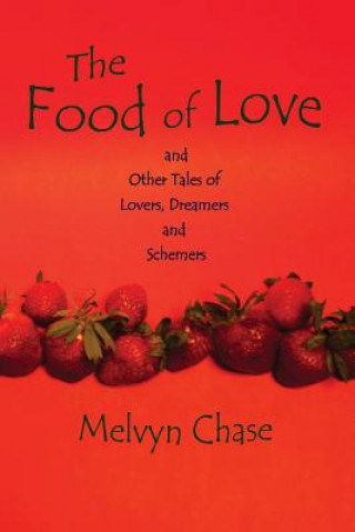 Kniha Food of Love Melvyn Chase