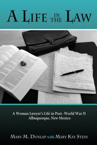 Livre Life in the Law Mary M Dunlap