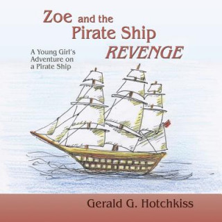 Książka Zoe and the Pirate Ship Revenge Gerald G Hotchkiss