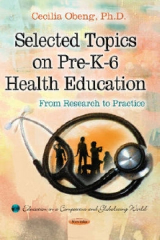 Książka Selected Topics on Pre-K-6 Health Education Cecilia Sem Obeng