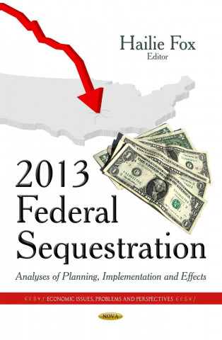 Kniha 2013 Federal Sequestration 