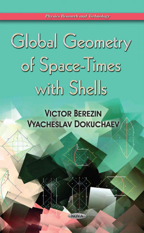 Kniha Global Geometry of Space-Times with Shells VICTOR ALEKSANDROVIC