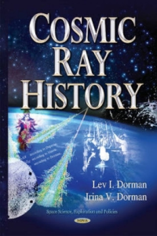Carte Cosmic Ray History Irina V. Dorman