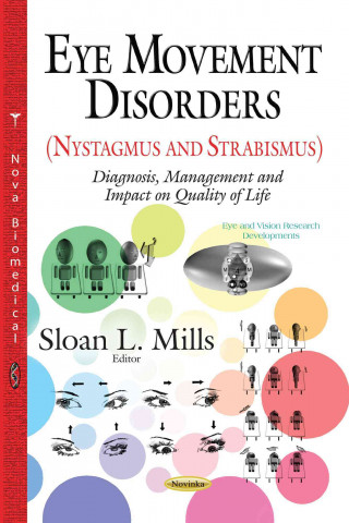 Книга Eye Movement Disorders (Nystagmus and Strabismus) SLOAN L MILLS