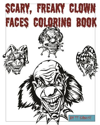 Książka Scary, Freaky Clown Faces Coloring Book Tt Crouse