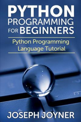Kniha Python Programming for Beginners Joseph Joyner