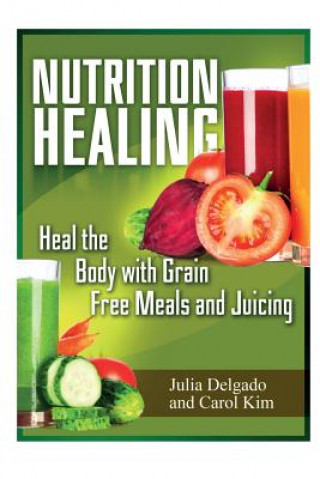 Kniha Nutrition Healing Carol Kim