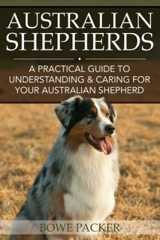 Kniha Australian Shepherds Bowe Packer