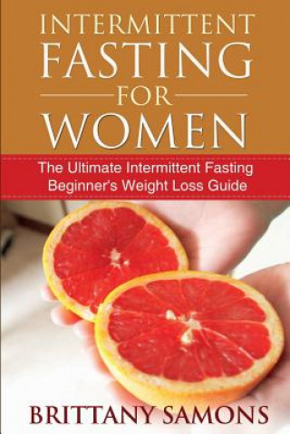 Книга Intermittent Fasting for Women Brittany Samons
