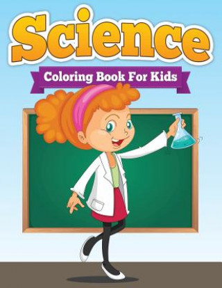 Kniha Science Coloring Book for Kids Speedy Publishing LLC