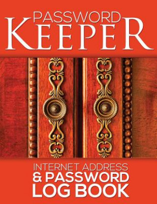 Kniha Password Keeper (Internet Address & Password Log Book) Speedy Publishing LLC