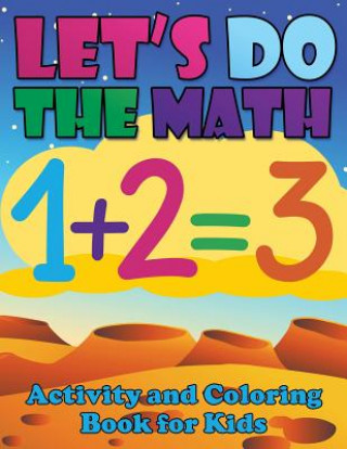 Βιβλίο Let's Do the Math Activity and Coloring Book for Kids Speedy Publishing LLC