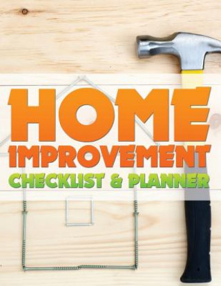 Książka Home Improvement Checklist and Planner Speedy Publishing LLC