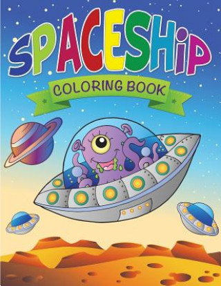 Buch Spaceship Coloring Book Speedy Publishing LLC