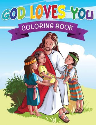 Kniha God Loves You Coloring Book Speedy Publishing LLC