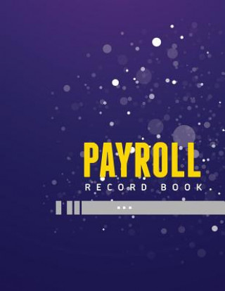 Knjiga Payroll Record Book Speedy Publishing LLC