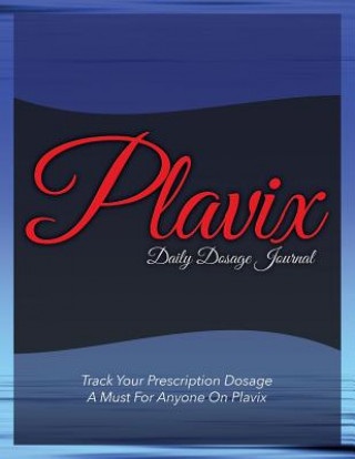 Carte Plavix Daily Dosage Journal Speedy Publishing LLC