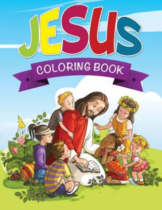 Könyv Jesus Coloring Book Speedy Publishing LLC
