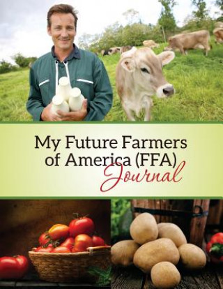 Könyv My Future Farmers of America (Ffa) Journal Speedy Publishing LLC