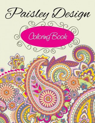 Carte Paisley Designs Coloring Book Speedy Publishing LLC
