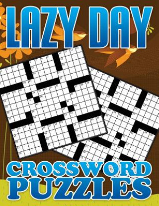 Kniha Lazy Day Crossword Puzzle Book Speedy Publishing LLC