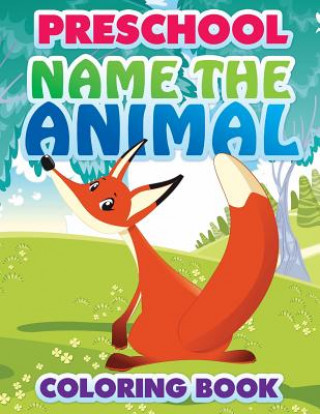 Buch Preschool Name the Animal Coloring Book Speedy Publishing LLC