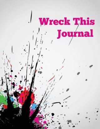 Carte Wreck This Journal Speedy Publishing LLC