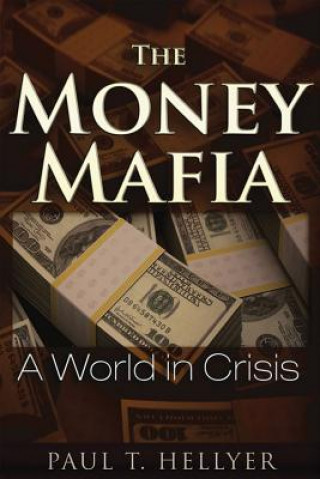 Kniha Money Mafia Paul T. Hellyer