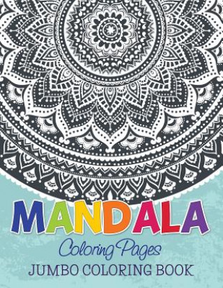 Carte Mandala Coloring Pages (Jumbo Coloring Book) Speedy Publishing LLC