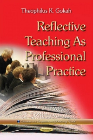 Buch Reflective Teaching as Professional Practice THEOPHILUS K GOKAH