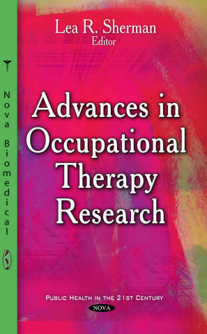 Книга Advances in Occupational Therapy Research LEA R SHERMAN
