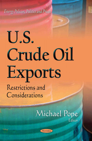 Kniha U.S. Crude Oil Exports MICHAEL POPE