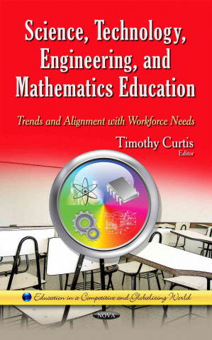 Kniha Science, Technology, Engineering & Mathematics Education TIMOTHY CURTIS