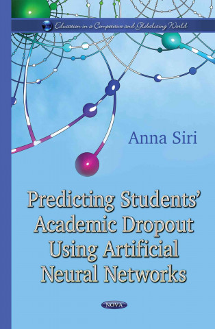 Book Predicting Students Academic Dropout Using Artificial Neural Network ANNA SIRI