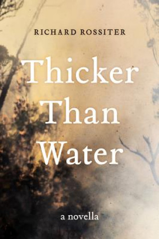 Book Thicker Than Water Richard Rossiter