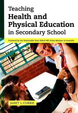 Kniha Teaching Health and Physical Education in Secondary School Janet L. Currie
