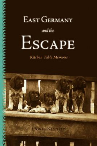 Knjiga East Germany and the Escape Doris Kienitz