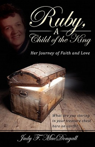 Kniha Ruby, a Child of the King Judy F Macdougall